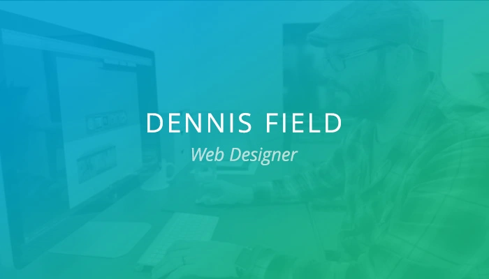 Customer Spotlight: Dennis Field